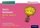 Rider, Cynthia Rider, Archbold, Tim Archbold - Read Write Inc. Phonics: Sol''s Balloon (Pink Set 3a Storybook 5)