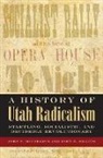 John Mccormick, John Sillito - A History of Utah Radicalism