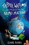Claire Fayers - Tapper Watson and the Quest for the Nemo Machine