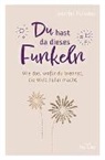 Jennifer Fulwiler, Fulwiler  Jennifer - Du hast da dieses Funkeln