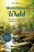 Peter Butenuth,  Butenuth  Peter - Wohlfühlort Wald - Besondere Auszeiten für Körper, Geist und Seele