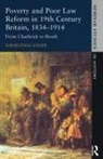 David Englander - Poverty and Poor Law Reform in Nineteenth-Century Britain, 1834-1914