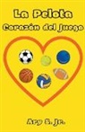 Ary Jr. S. - La Pelota Corazón del Juego
