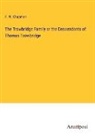 F. W. Chapman - The Trowbridge Family or the Descendants of Thomas Trowbridge