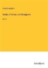 Henry Brougham - Works of Henry Lord Brougham