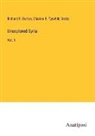 Richard F. Burton, Charles F. Tyrwhitt Drake - Unexplored Syria