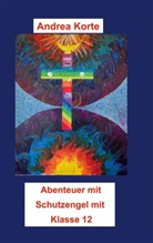 Andrea Korte - Weitere Abenteuer mit Schutzengel Mia