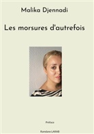 Malika Djennadi - Les morsures d'autrefois