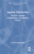 Kevin F. Steinmetz, Kevin F. (Kansas State University Steinmetz - Against Cybercrime