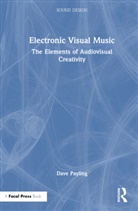Dave Payling - Electronic Visual Music