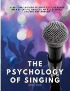 David C. Taylor - The Psychology of Singing - A Rational Method of Voice Culture Based on a Scientific Analysis of All Systems, Ancient and Modern