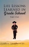 Don Eggspuehler - Life Lessons Learned in Grade School