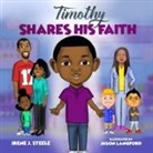 Irene J Steele - Timothy Shares His Faith