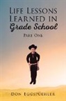 Don Eggspuehler - Life Lessons Learned in Grade School