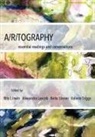 Rita L. Irwin, Rita L. (The University of British Columbia) Irwin, Alexandra Lasczik, Alexandra (Southern Cross University Lasczik, Anita Sinner, Anita (Concordia University Sinner... - A/r/tography