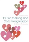 Dave Camlin, Dave (Royal College of Music) Camlin - Music Making and Civic Imagination