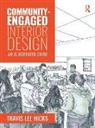 Travis Hicks - Community-Engaged Interior Design