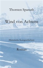 Thorsten Spanuth - Wind von Achtern