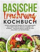 Sarah Zimmermann - Basische Ernährung Kochbuch