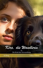 Ed Berg - Kira, die Wandlerin - 01 - Die Kraft der Verwandlung