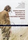 Aaron Temkin Beck, Masakazu Katsura - Terapia cognitiva orientada a la recuperación para trastornos mentales graves
