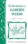 Barbara Pleasant - Controlling Garden Weeds