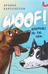 Aparna Karthikeyan - Woof! Adventures By The Sea