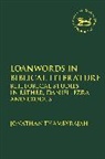 Jonathan Thambyrajah, Laura Quick, Jacqueline Vayntrub - Loanwords in Biblical Literature