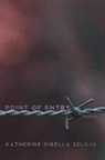 Katherine Dibella Seluja - Point of Entry