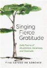 Tina Datsko de Sánchez - Singing Fierce Gratitude