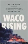 Kevin Cook - Waco Rising