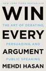 Mehdi Hasan - Win Every Argument