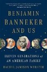 Rachel Jamison Webster - Benjamin Banneker and Us
