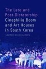 Andrew David Jackson, Andrew Jackson, Andrew David Jackson - Late and Post Dictatorship Cinephilia Boom and Art Houses in South
