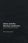 Anna Greenspan - China and the Wireless Undertow