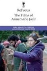 Iqra Shagufta Cheema, Iqra Shagufta Van De Peer Cheema, Stefanie van de Peer, Stefanie Van de Peer - Refocus: The Films of Annemarie Jacir