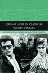 Elyce Helford, Elyce Weedman Helford, Christopher Weedman, Elyce Helford, Elyce Rae Helford, Christopher Weedman - Liminal Noir in Classical World Cinema