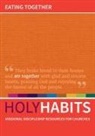 Neil Johnson, Tom Milton, Andrew Roberts - Holy Habits: Eating Together