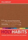 Neil Johnson, Tom Milton, Andrew Roberts - Holy Habits: Fellowship