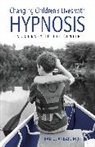 Ran D Anbar, Ran D. Anbar, Anbar Ran D. - Changing Children''s Lives With Hypnosis