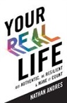Nathan Andres - Your REAL Life