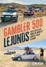 Clint Requa - Gambler 500 Lejunds: Tales Collected from the World's Largest Trail Cleanup