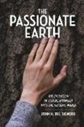 John H. del Signore - The Passionate Earth: The Evolution of Our Relationship with the Natural World