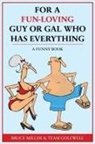 Team Golfwell, Bruce Miller - For a Fun-Loving Guy or Gal Who Has Everything