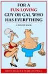 Team Golfwell, Bruce Miller - For a Fun-Loving Guy or Gal Who Has Everything