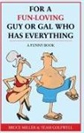 Team Golfwell, Bruce Miller - For a Fun-Loving Guy or Gal Who Has Everything