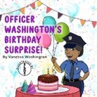 Vanessa F Washington - Officer Washington's Birthday Surprise!