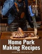 Albert Watson Fulton - Home Pork Making Recipes