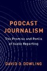 David Dowling - Podcast Journalism
