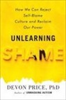 Devon Price - Unlearning Shame